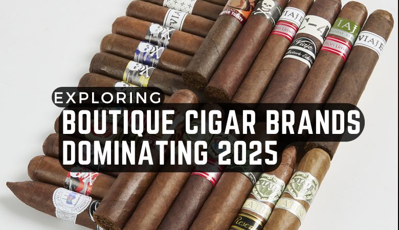 Exploring Boutique Cigar Brands Dominating 2025