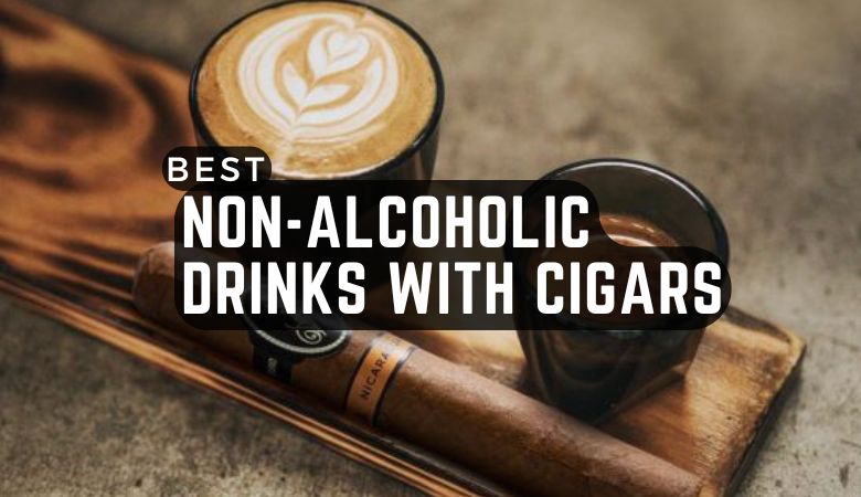 Best Non-Alcoholic Drinks with Cigars