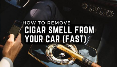 How to Remove Cigar Smell from Your Car (Fast)