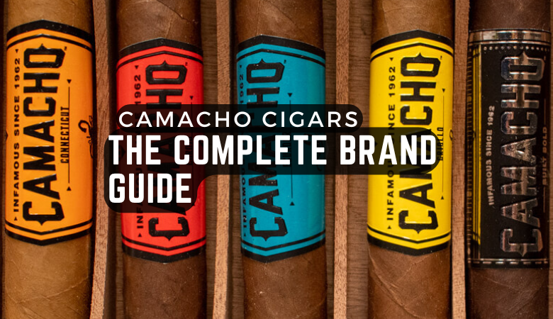 Camacho Cigars: The Complete Brand Guide