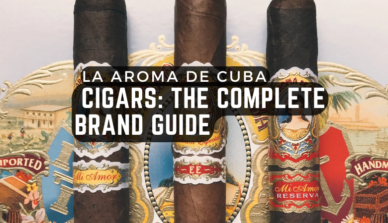 La Aroma de Cuba Cigars: The Complete Brand Guide