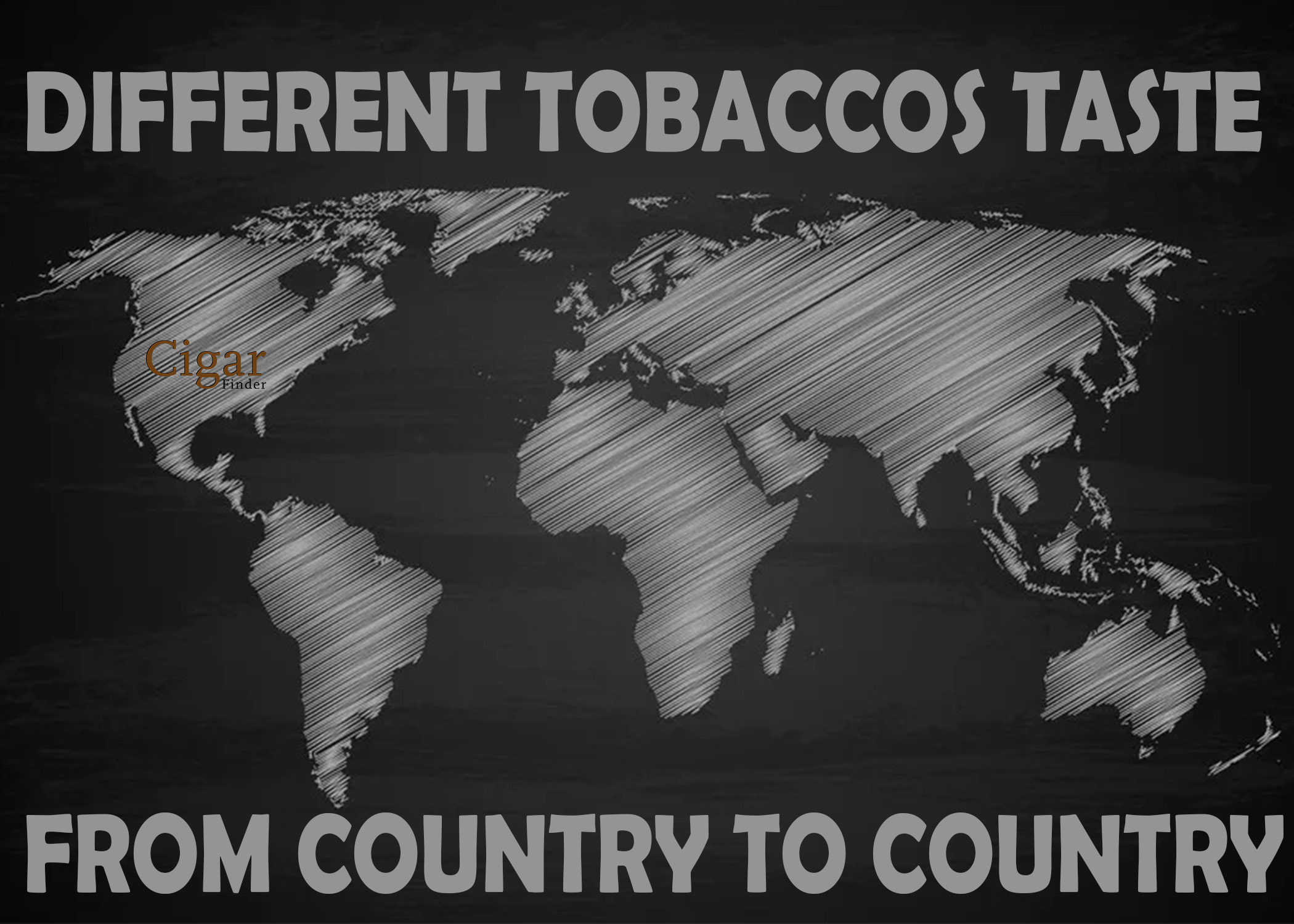 How Tobacco Tastes From Different Countries