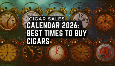 Cigar Sale Calendar 2026: When to Buy for Maximum Savings