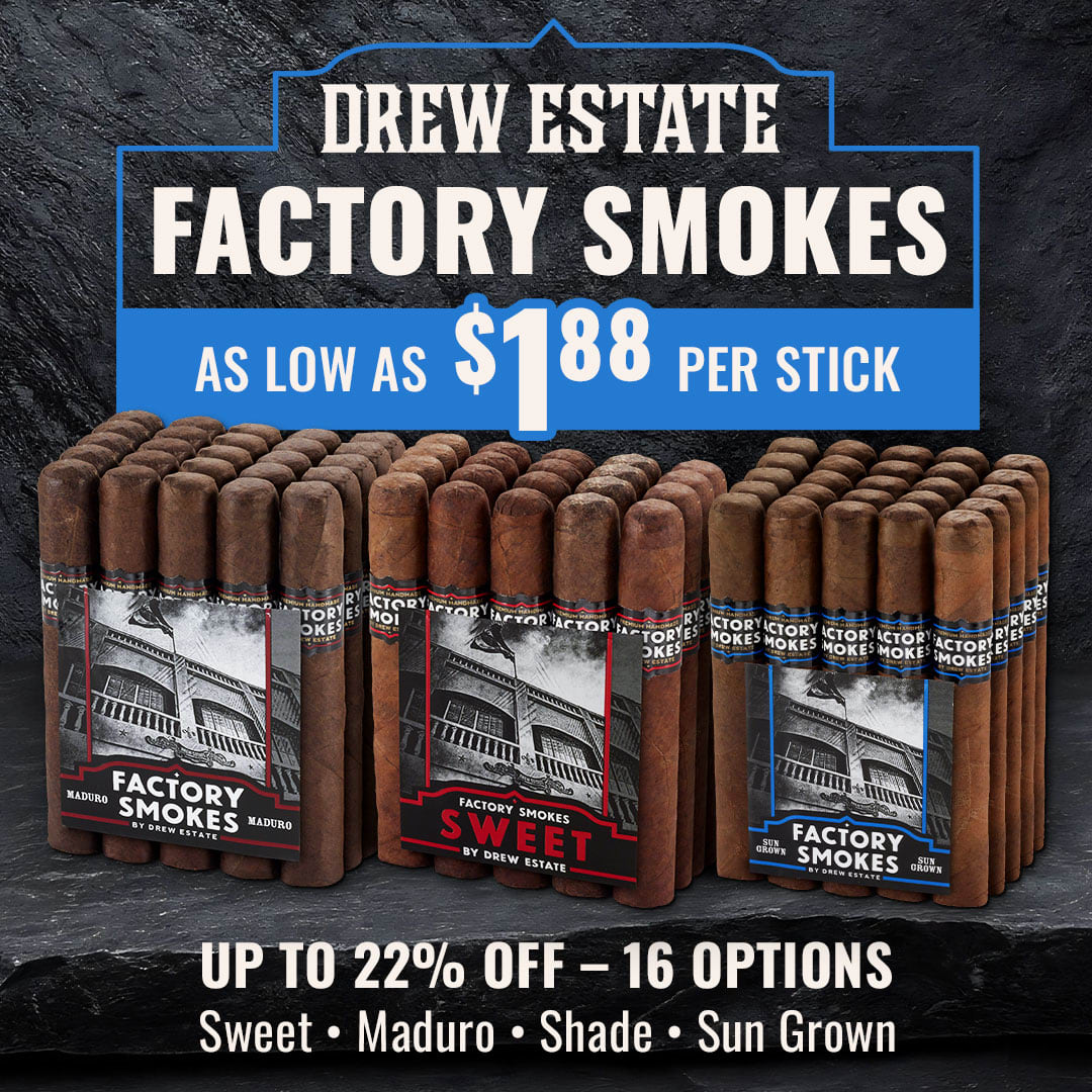 Factory Smokes by Drew Estate for only $1.88 per stick - Unbeatable sale prices on Drew Estate Bundle Cigars!