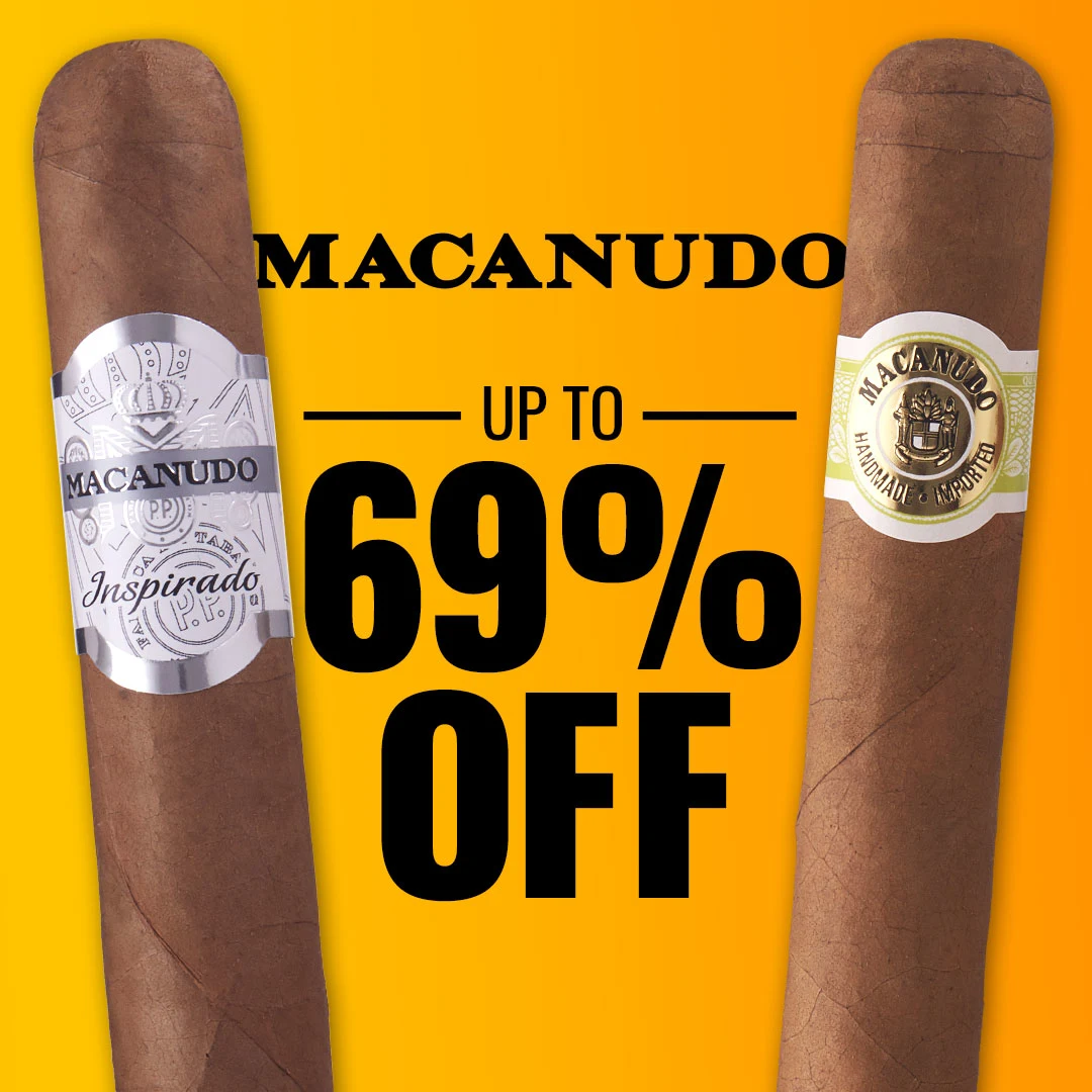 MACANUDO MADNESS is Back with savings up to 69% Off  that's up to $156 on select Macanudo boxes!
