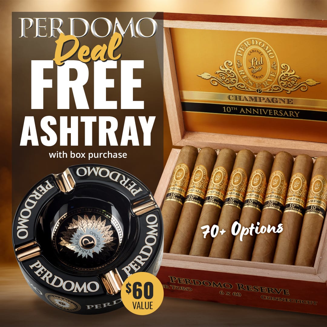 Shop 60+ Perdomo boxes at low everyday Famous prices PLUS get a FREE Perdomo ashtray - Order now!