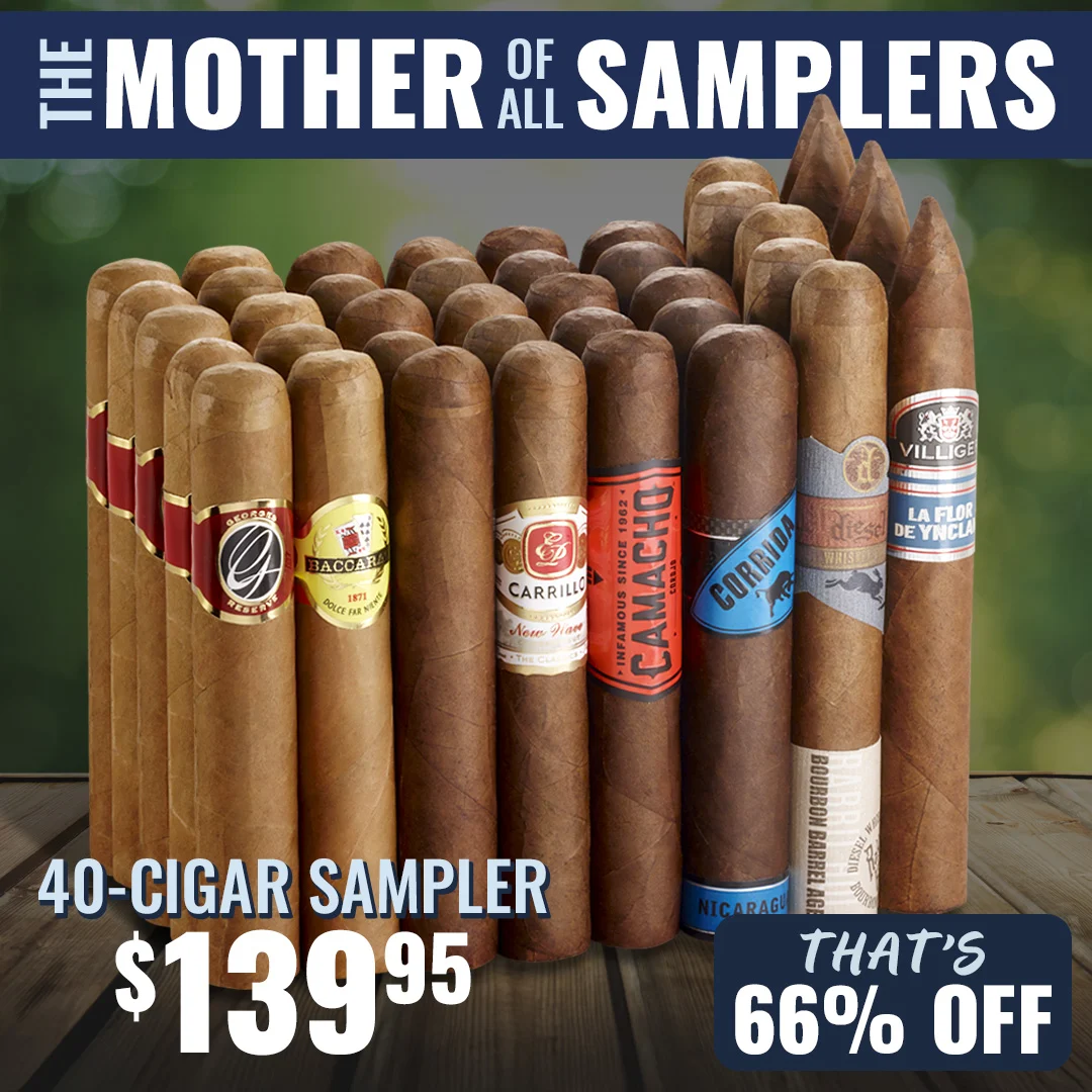 Get your hands on the Mother Of All Samplers! This 40-Cigar Sampler is just  $139.95, that�s 66% Off! Only at Famous Cigars!